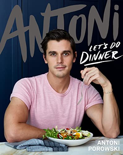 Stock image for Antoni: Lets Do Dinner for sale by Goodwill of Colorado