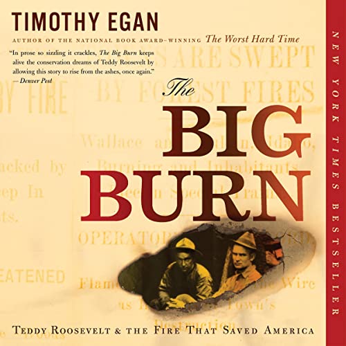 9780358417798: The Big Burn: Teddy Roosevelt and the Fire That Saved America
