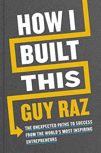 Stock image for How I Built This Signed Edition: The Unexpected Paths to Success from the World's Most Inspiring Entrepreneurs for sale by SecondSale