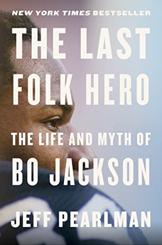 Stock image for The Last Folk Hero: The Life and Myth of Bo Jackson for sale by Seattle Goodwill