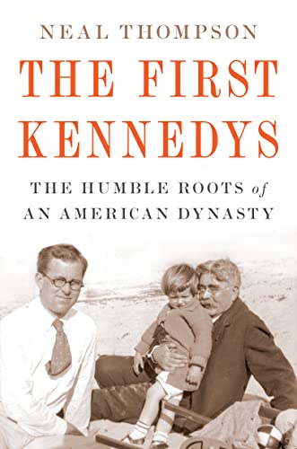 Beispielbild fr The First Kennedys : The Humble Roots of an American Dynasty zum Verkauf von Better World Books