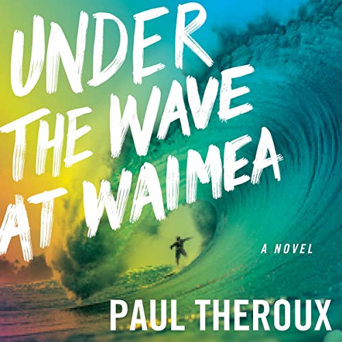 Stock image for Under the Wave at Waimea for sale by ThriftBooks-Dallas