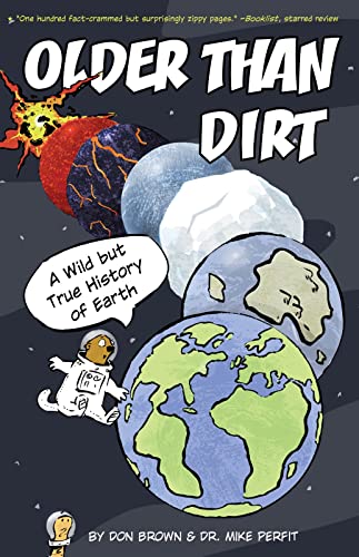 Beispielbild fr Older Than Dirt : A Wild but True History of Earth zum Verkauf von Better World Books