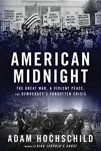 Beispielbild fr American Midnight: The Great War, a Violent Peace, and Democracy's Forgotten Crisis zum Verkauf von Wonder Book