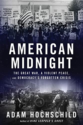Stock image for American Midnight: The Great War, a Violent Peace, and Democracys Forgotten Crisis for sale by Seattle Goodwill