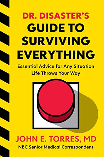 Stock image for Dr. Disaster's Guide to Surviving Everything: Essential Advice for Any Situation Life Throws Your Way for sale by ThriftBooks-Dallas