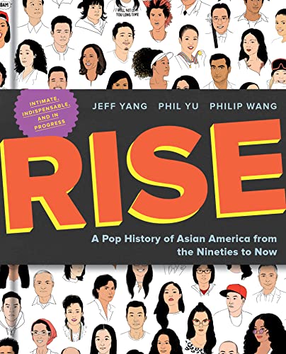 Stock image for Rise: A Pop History of Asian America from the Nineties to Now for sale by Books From California