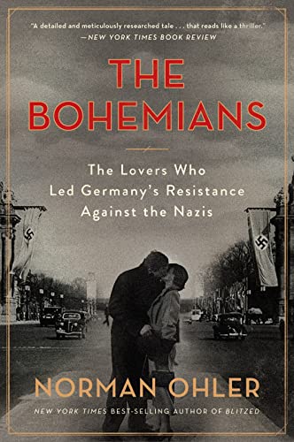 Stock image for The Bohemians: The Lovers Who Led Germany's Resistance Against the Nazis for sale by Half Price Books Inc.