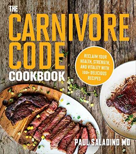 Stock image for The Carnivore Code Cookbook: Reclaim Your Health, Strength, and Vitality with 100+ Delicious Recipes for sale by Elizabeth Brown Books & Collectibles
