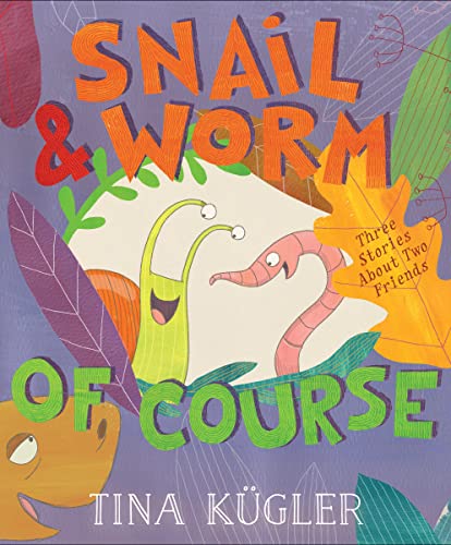 Beispielbild fr Snail and Worm, of Course zum Verkauf von PlumCircle