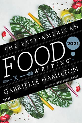 Imagen de archivo de The Best American Food Writing 2021 a la venta por Better World Books: West