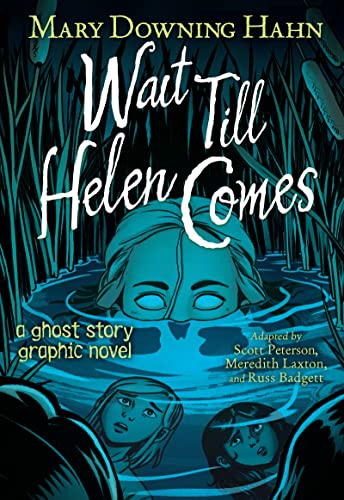 9780358536895: Wait Till Helen Comes Graphic Novel: A Ghost Story