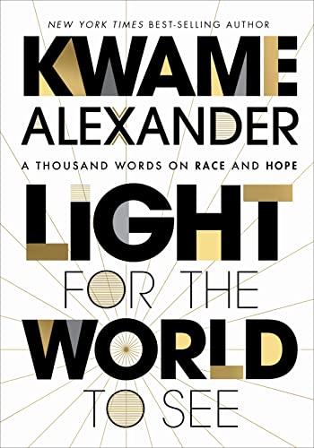 Beispielbild fr Light For The World To See: A Thousand Words on Race and Hope zum Verkauf von Wonder Book