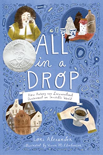 Imagen de archivo de All in a Drop: How Antony van Leeuwenhoek Discovered an Invisible World a la venta por Half Price Books Inc.