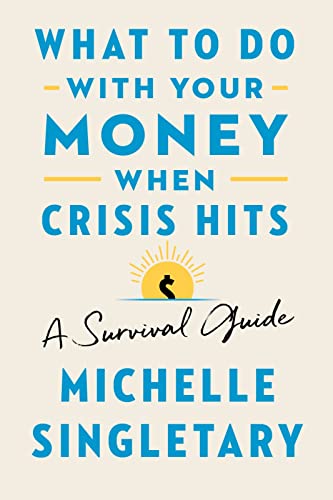 Beispielbild fr What to Do With Your Money When Crisis Hits: A Survival Guide zum Verkauf von WorldofBooks