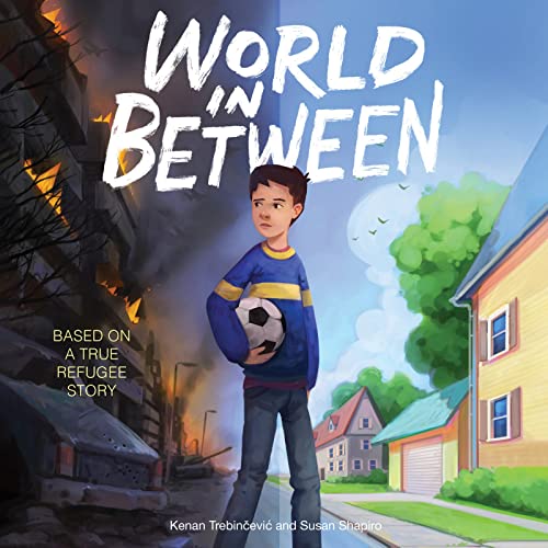 9780358578703: World in Between: Based on a True Refugee Story