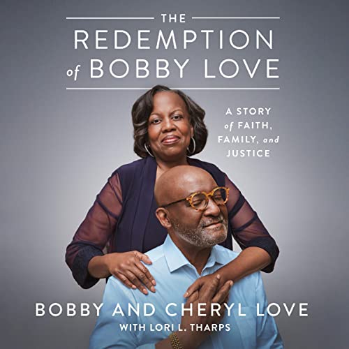 9780358581703: The Redemption of Bobby Love: A Story of Faith, Family, and Justice