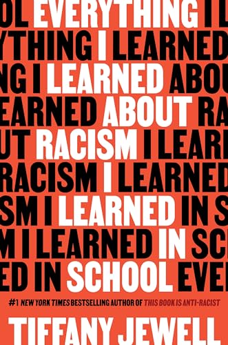 Stock image for Everything I Learned About Racism I Learned in School for sale by Red's Corner LLC