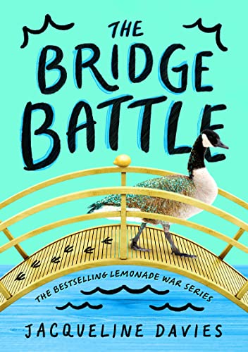 Imagen de archivo de The Bridge Battle (The Lemonade War Series, 6) a la venta por Dream Books Co.