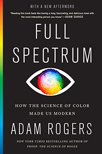 9780358695240: Full Spectrum: How the Science of Color Made Us Modern