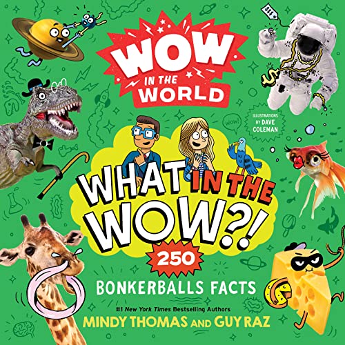 Imagen de archivo de Wow in the World: What in the Wow?!: 250 Bonkerballs Facts a la venta por ThriftBooks-Dallas