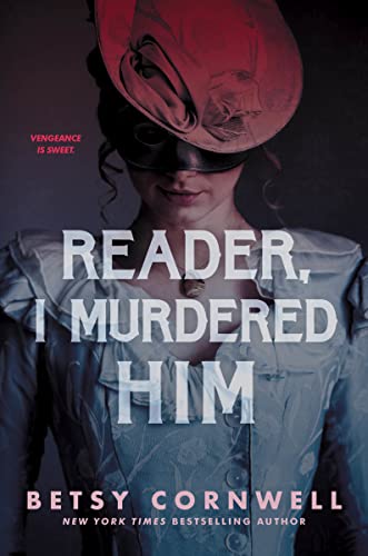 Immagine stock per Reader, I Murdered Him: A Gothic YA Thriller of Victorian Revenge and Queer Romance