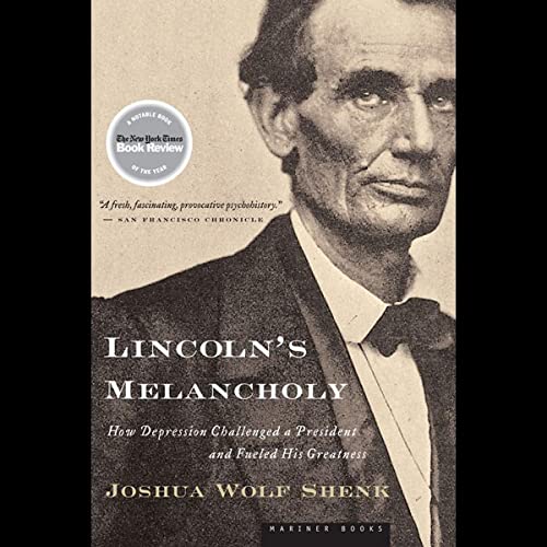 9780358719038: Lincoln's Melancholy: How Depression Challenged a President and Fueled His Greatness