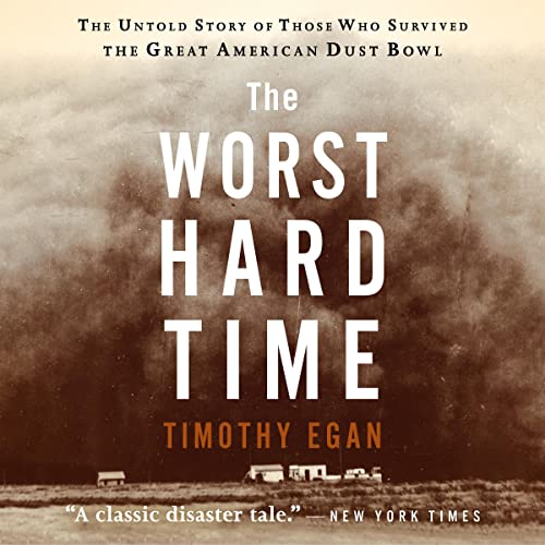 9780358719076: The Worst Hard Time: The Untold Story of Those Who Survived the Great American Dust Bowl