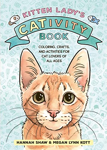 Stock image for Kitten Lady's Cativity Book: Coloring, Crafts, and Activities for Cat Lovers of All Ages for sale by ThriftBooks-Atlanta