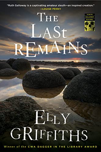 Stock image for The Last Remains: A British Cozy Mystery (Ruth Galloway Mysteries, 15) for sale by Dream Books Co.