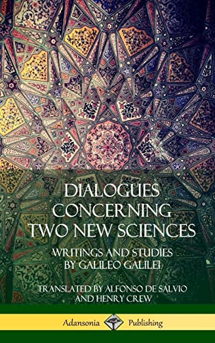 Stock image for Dialogues Concerning Two New Sciences: Writings and Studies by Galileo Galilei (Hardcover) for sale by Lucky's Textbooks