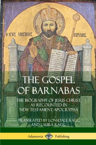 Imagen de archivo de The Gospel of Barnabas: The Biography of Jesus Christ, as Recounted in New Testament Apocrypha a la venta por GF Books, Inc.