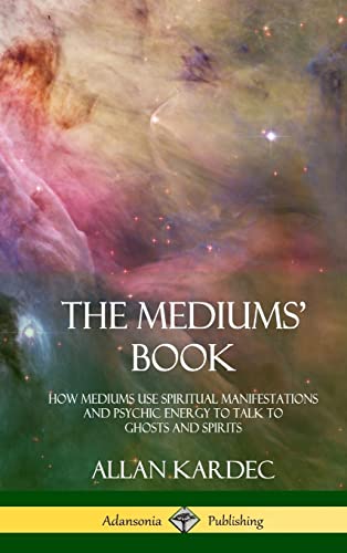 Stock image for The Mediums' Book: How Mediums Use Spiritual Manifestations and Psychic Energy to Talk to Ghosts and Spirits (Hardcover) for sale by Lucky's Textbooks