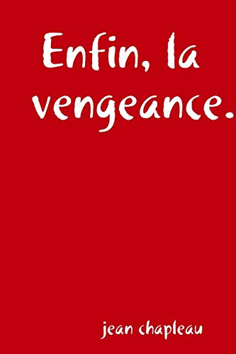 Beispielbild fr Enfin, la vengeance. (French Edition) zum Verkauf von Lucky's Textbooks