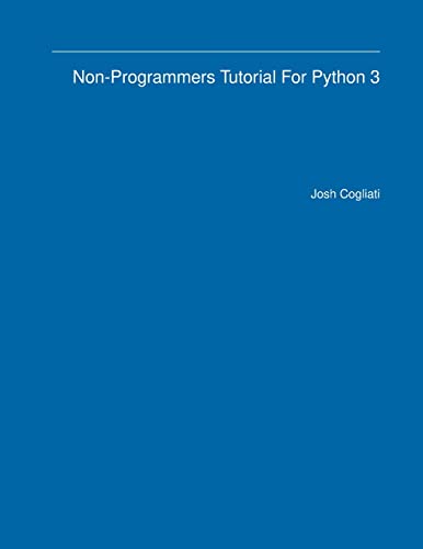Stock image for Non-Programmers Tutorial For Python 3 for sale by Chiron Media