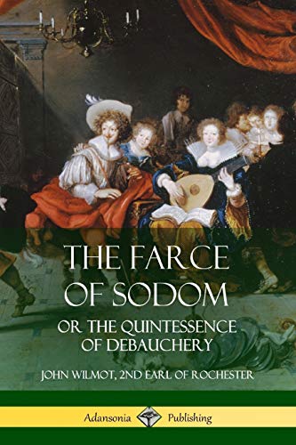 Imagen de archivo de The Farce of Sodom: or the Quintessence of Debauchery a la venta por Lucky's Textbooks