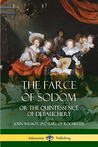Stock image for The Farce of Sodom: or the Quintessence of Debauchery for sale by Lucky's Textbooks