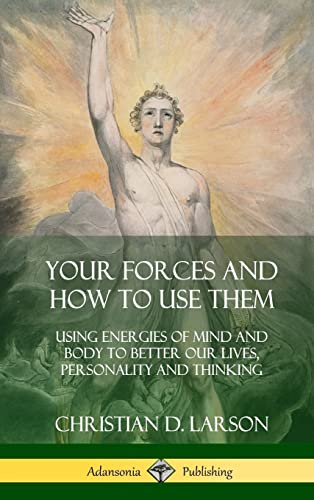 Beispielbild fr Your Forces and How to Use Them: Using Energies of Mind and Body to Better Our Lives, Personality and Thinking (Hardcover) zum Verkauf von Lucky's Textbooks