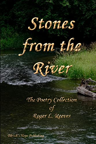 Stock image for Stones from the River, The Poetry Collection of Roger L. Reeves: "" for sale by California Books