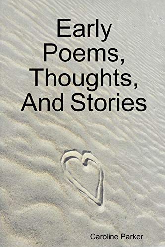 Imagen de archivo de Early Poems, Thoughts, and Stories a la venta por Lucky's Textbooks