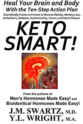 Beispielbild fr Keto Smart!: Heal Your Brain and Body With the Ten-Step Action Plan Scientifically Proven to Prevent or Reverse Obesity, Memory Loss, Alzheimer's, Diabetes, Autoimmunity, Cancer, and Heart Disease zum Verkauf von Lucky's Textbooks