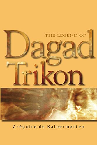 Beispielbild fr The Legend of Dagad Trikon zum Verkauf von GF Books, Inc.