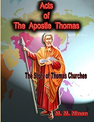 The Acts of the Apostle Thomas by Prof M M Ninan: New Paperback (2018) |  WorldofBooks20