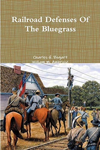 Beispielbild fr Railroad Defenses Of The Bluegrass zum Verkauf von GF Books, Inc.
