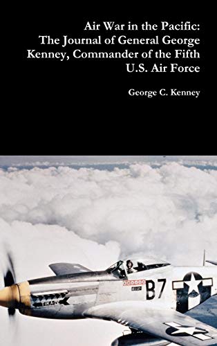 9780359099276: Air War in the Pacific: The Journal of General George Kenney, Commander of the Fifth U.S. Air Force