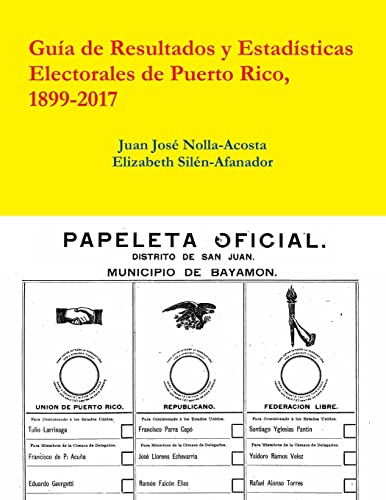Beispielbild fr Resultados y Estadisticas Electorales de Puerto Rico, 1899-2017 (Spanish Edition) zum Verkauf von Lucky's Textbooks