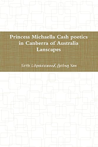 9780359110537: princess Michaella Cash poetics in Canberra of australia lanscapes