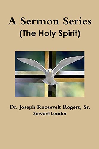 Beispielbild fr A Sermon Series: The Holy Spirit zum Verkauf von California Books