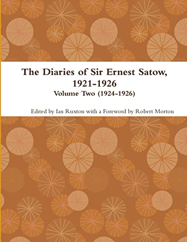 Imagen de archivo de The Diaries of Sir Ernest Satow, 1921-1926 - Volume Two (1924-1926) a la venta por Lucky's Textbooks