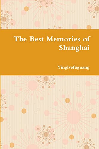 9780359148745: The Best Memories of Shanghai